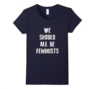 We Should All Be Feminist