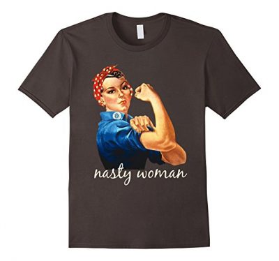 Nasty woman t-shirt